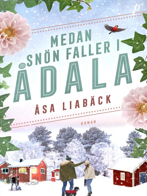 Titeldetaljer för Medan snön faller i Ådala av Åsa Liabäck - Tillgänglig